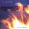 The Red Rose Cafe - The New Year Tapes